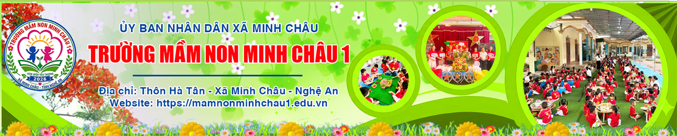 Trường Mầm Non Minh Châu 1 - Xã Minh Châu - Nghệ An